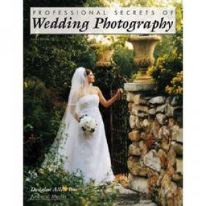 Professional Secrets Of Wedding Photography by Douglas Allen Box