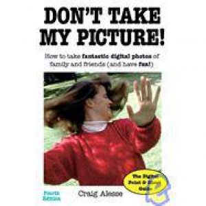 Don't Take My Picture! by Craig Alesse