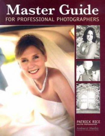 Master Guide For Professional Photographers by Patrick Rice