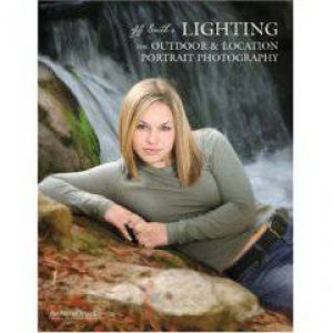 Jeff Smith's Lighting: For Outdoor & Location Portrait Photography by Jeff Smith