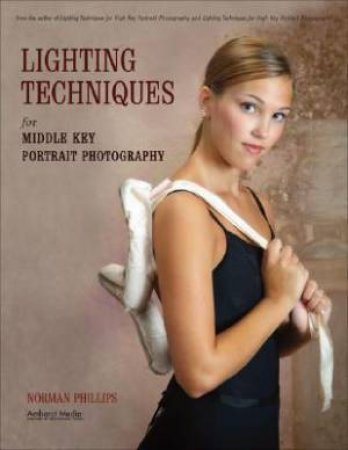 Lighting Techniques For Middle Key Portrait Photography by Norman Phillips