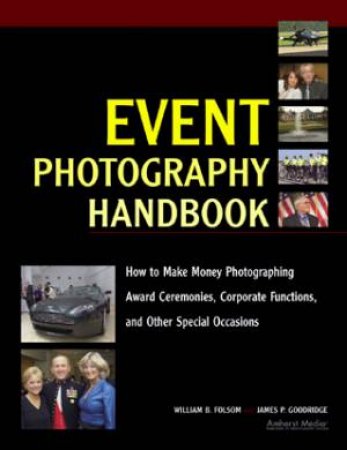 Event Photography Handbook by FOLSOM & GOODRIDGE