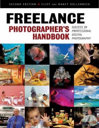 Freelance Photographer's Handbook by Cliff Hollenbeck & Nancy Hollenbeck