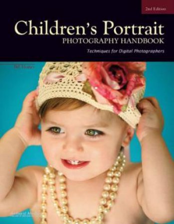 Children's Portrait Photography Handbook by Bill Hurter