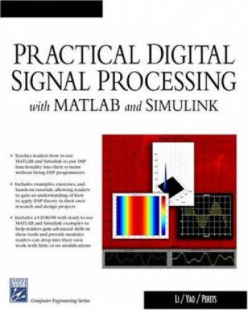 Practical Digital Signal Processing With Matlab And Simulink by Changrong Li, Peilin Yao & Abbi Perets