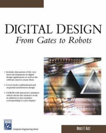 Digital Design: From Gates To Robots - Book & CD by Katz