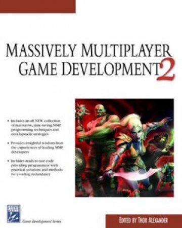 Massively Multiplayer Game Development 2 by Thor Alexander