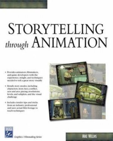 Storytelling Through Animation by Wellins