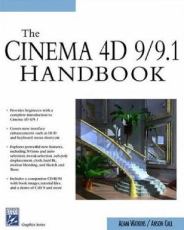 The Cinema 4D 9/9.1 Handbook by Watkins