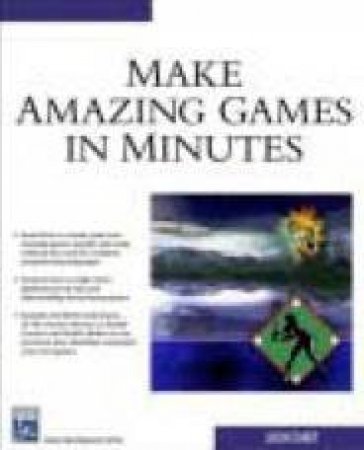 Make Amazing Games In Minutes by Darby