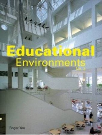 Educational Environments 3 by Visual Reference Publications