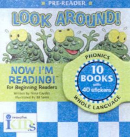 Now I'm Reading! Phonics Book: Pre-Reader: Look Around! by Various