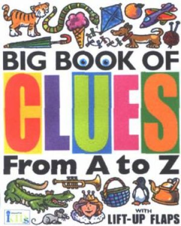 Big Book Of Clues From A To Z by Wendy Wax