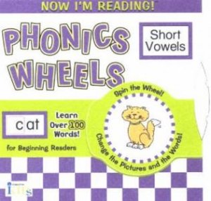 Phonics Wheels: Short Vowels by Susan Eddy