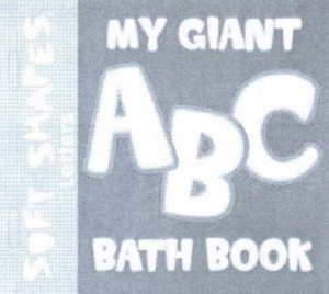 Soft Shapes: My Giant ABC Bath Book by Unknown