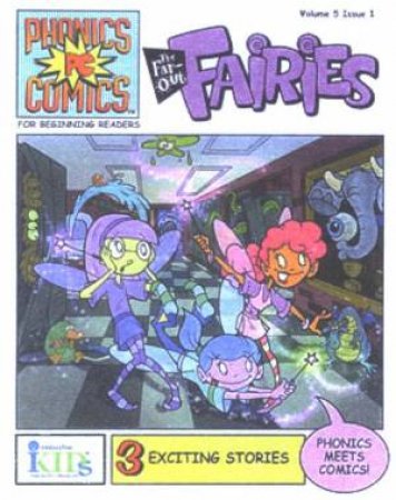 Phonics Comics: The Far Out Fairies by Unknown