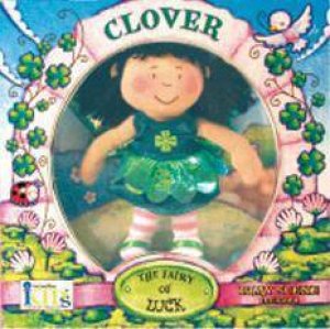 Clover: The Fairy Of Luck by Helen Parker