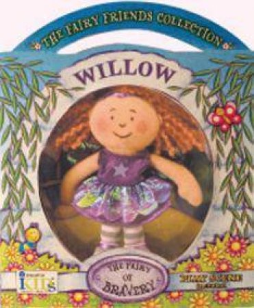 Willow: The Fairy Of Bravery by Helen Parker