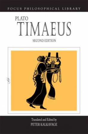 Plato: Timaeus by Plato & Peter Kalkavage