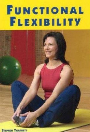 Functional Flexibility by Stephen J. Tharrett