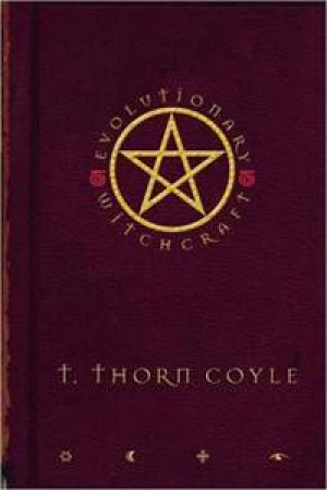 Evolutionary Witchcraft by T Thorn Coyle