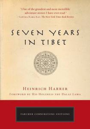 Seven Years in Tibet by Heinrich Harrer