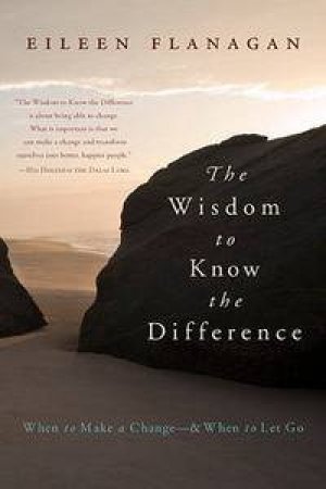 The Wisdom to Know the Difference by Eileen Flanagan