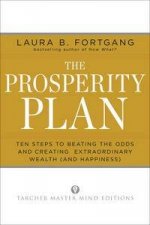 The Prosperity Plan Ten Steps to Beating the Odds and Discovering Greater Wealth and Happiness Than You Ever Thought Po