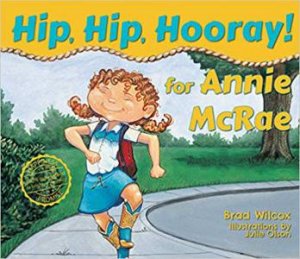 Hip, Hip, Hooray For Annie Mcrae! by Brad Wilcox