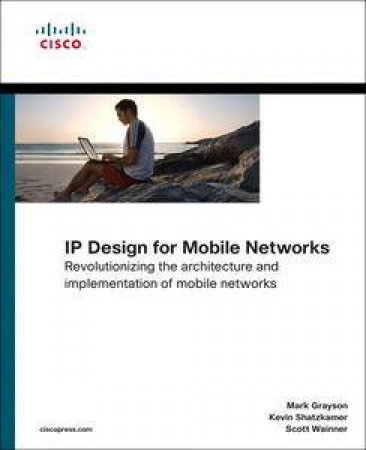 IP Design for Mobile Networks by Mark Grayson