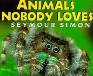 Animals Nobody Loves by Simon Seymour