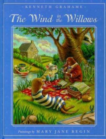 The Wind In The Willows by Kenneth Grahame