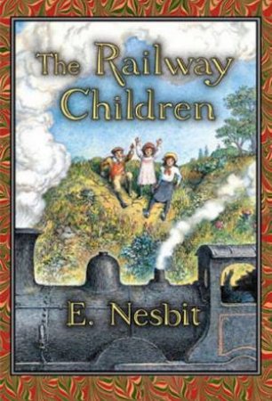 The Railway Children by E Nesbit