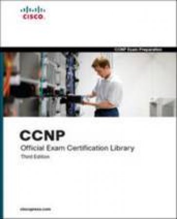 CCNP Official Exam Certification Library by Cisco Press