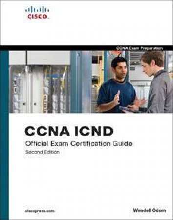 CCNA ICND Official Exam Certification Guide - Book & CD by Wendell Odom