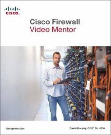 Cisco Firewall Video Mentor by David Hucaby