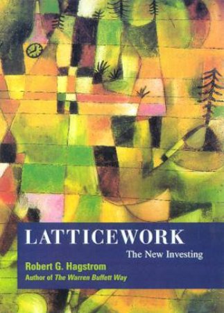 Latticework by Robert G Hagstrom