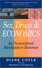 Sex Drugs  Economics An Unconventional Introduction To Economics