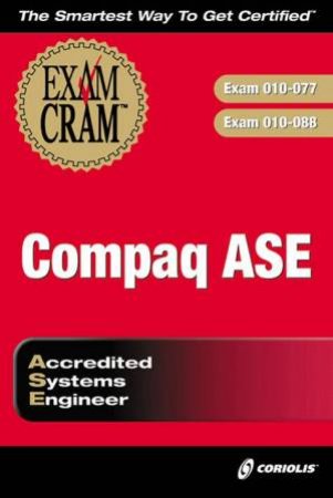 Compaq ASE Exam Cram by Various