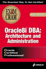 Oracle 8i DBA Architecture  Administration Exam Cram