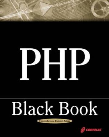 PHP Black Book by Peter Moulding