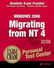 MCSE Migrating from NT 4 To Windows 2000 Exam Cram Personal Test Center