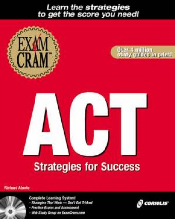 ACT Exam Cram: Strategies For Success by Various