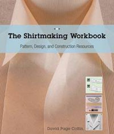 The Shirtmaking Workbook by David Coffin