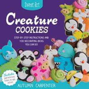 Sweet Art: Creature Cookies by Autumn Carpenter