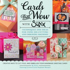 Cards That Wow with Sizzix by Stephanie Barnard