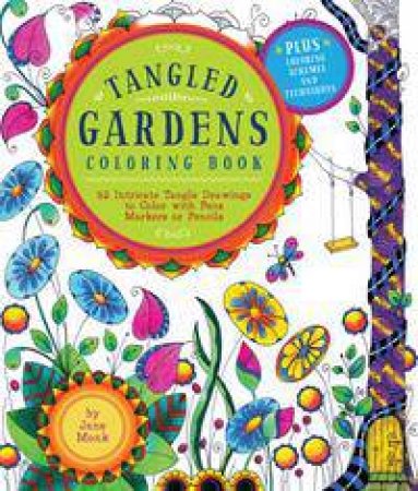 Tangled Gardens Coloring Book by Jane Monk