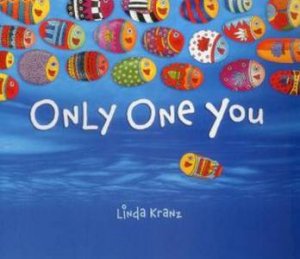 Only One You by Linda Kranz