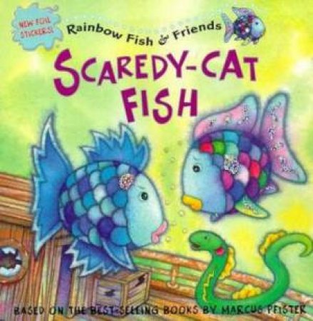 Rainbow Fish & Friends: Scaredy-Cat Fish by Gail Donovan