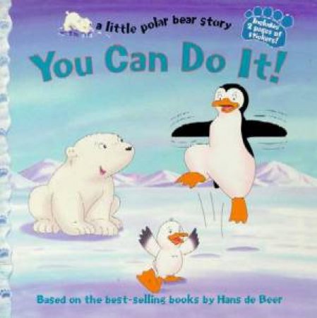 A Little Polar Bear Story: You Can Do It! by Susan Hill Long